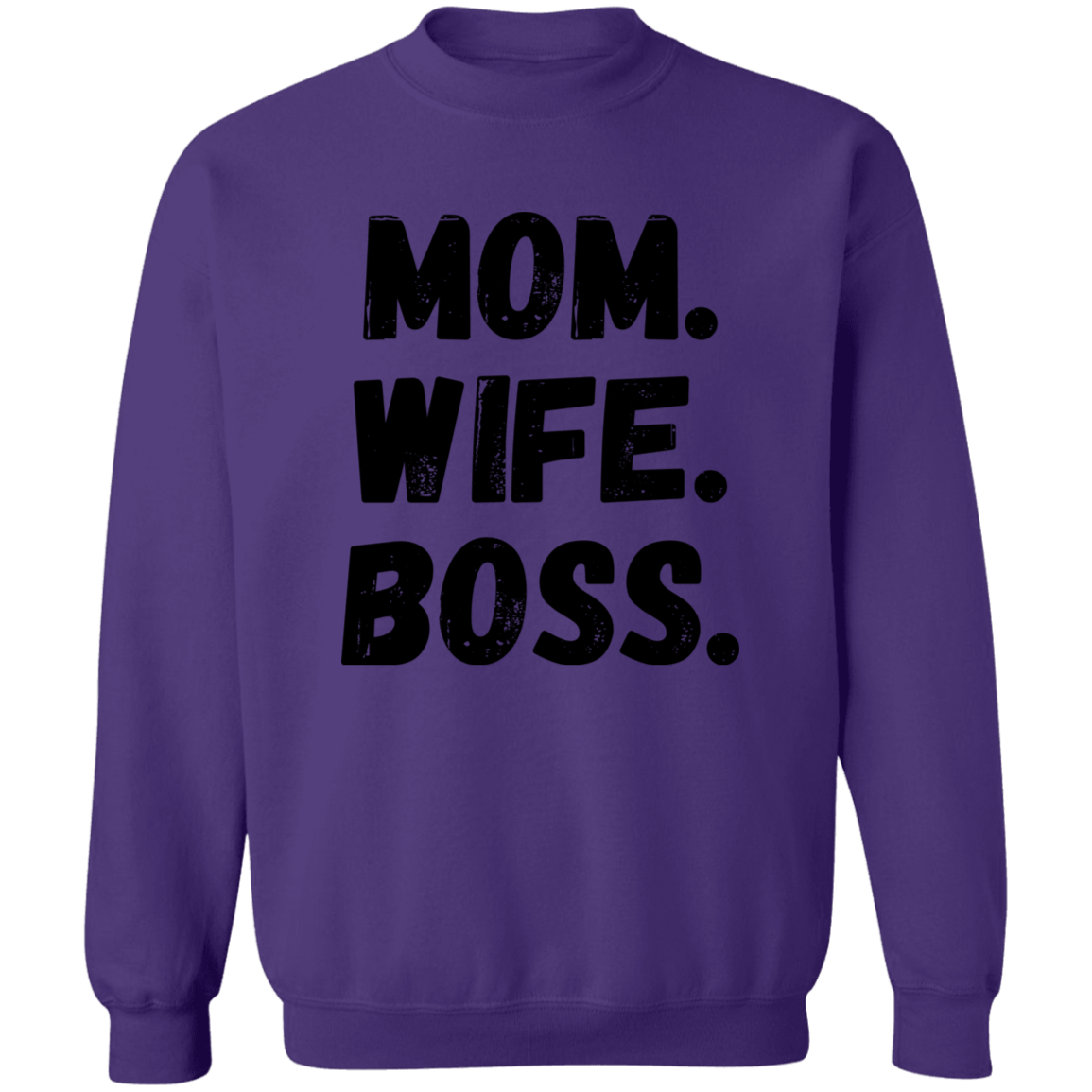 Mom. Wife. Boss. Pullover Sweatshirt