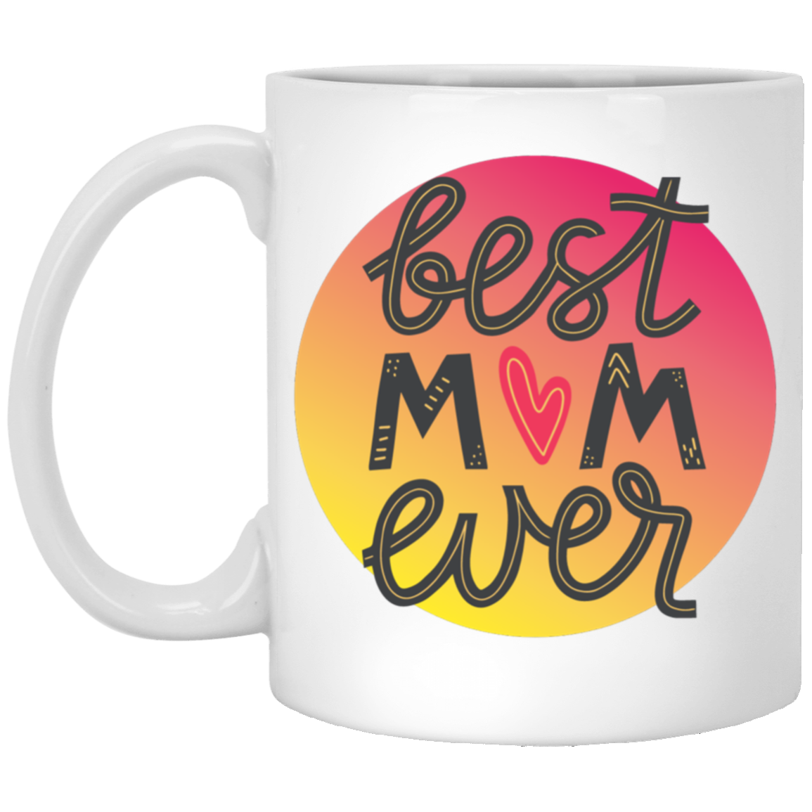 Best Mom Ever Mug, Last Minute Gift