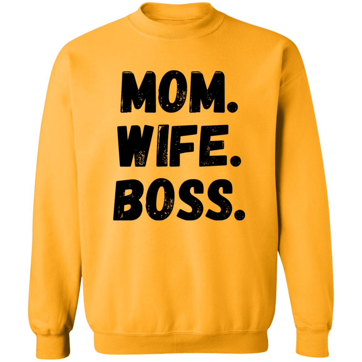 Mom. Wife. Boss. Pullover Sweatshirt