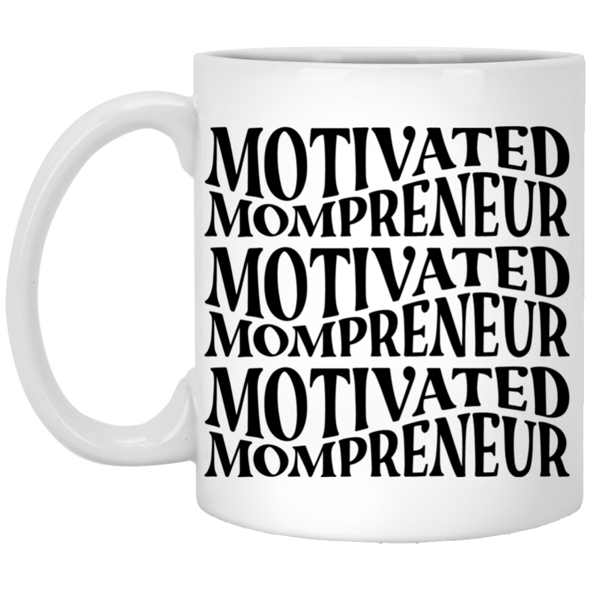 Motivated Mompreneur 11 oz. Mug