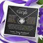 To My Beautiful Wife Forever | Love Knot Necklace | Special Day | Gift For Mom | From Husband