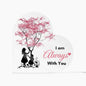 To My Daughter | Square Acrylic Plaque | I Am Always With You