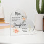 Gift For Mom | "I Am Lucky To Be Your Daughter" Acrylic Plaque