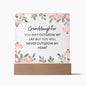 Gift For Granddaughter "Never Outgrow My Heart" | Acrylic Plaque: An Unforgettable Keepsake