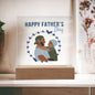 The Perfect Gift For Dad | Square Acrylic Plaque | Happy Father's Day!