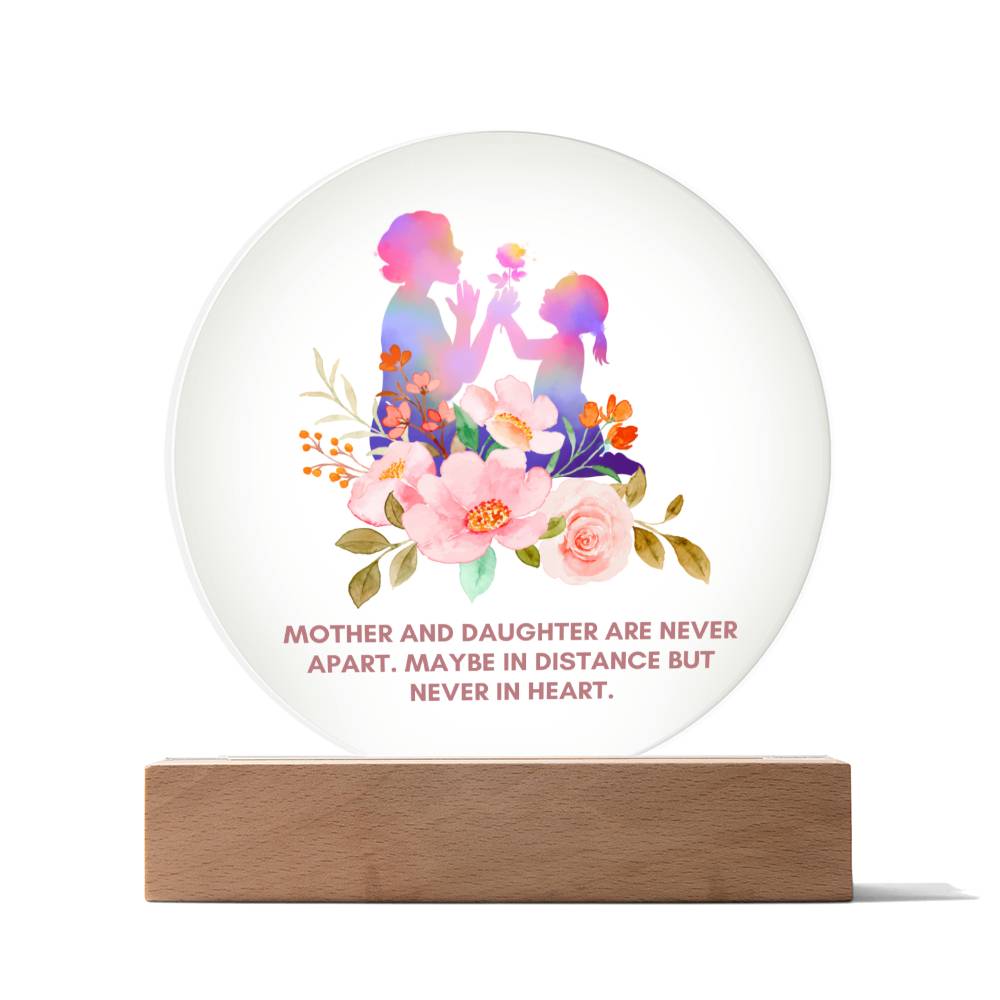 Gift For Mom or Daughter | "Apart In Distance But Never In Heart" Acrylic Plaque