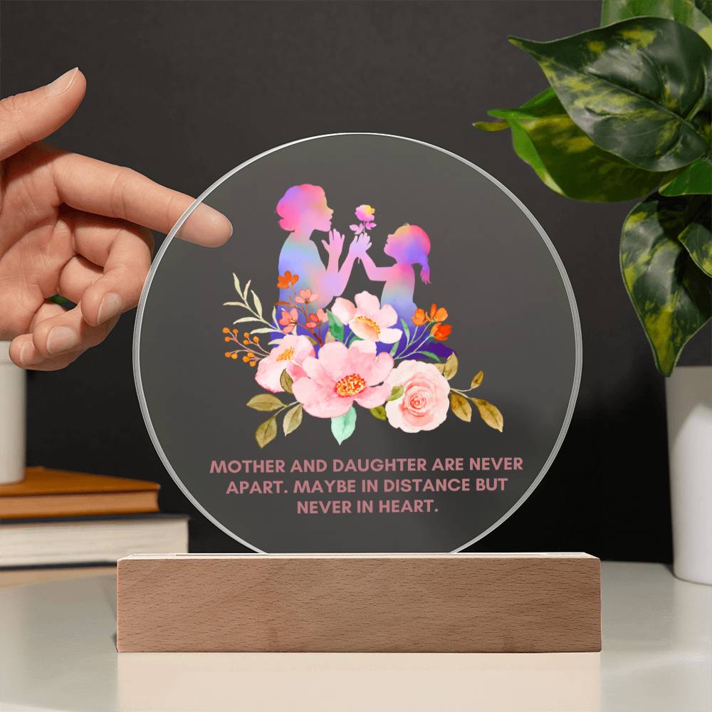 Gift For Mom or Daughter | "Apart In Distance But Never In Heart" Acrylic Plaque