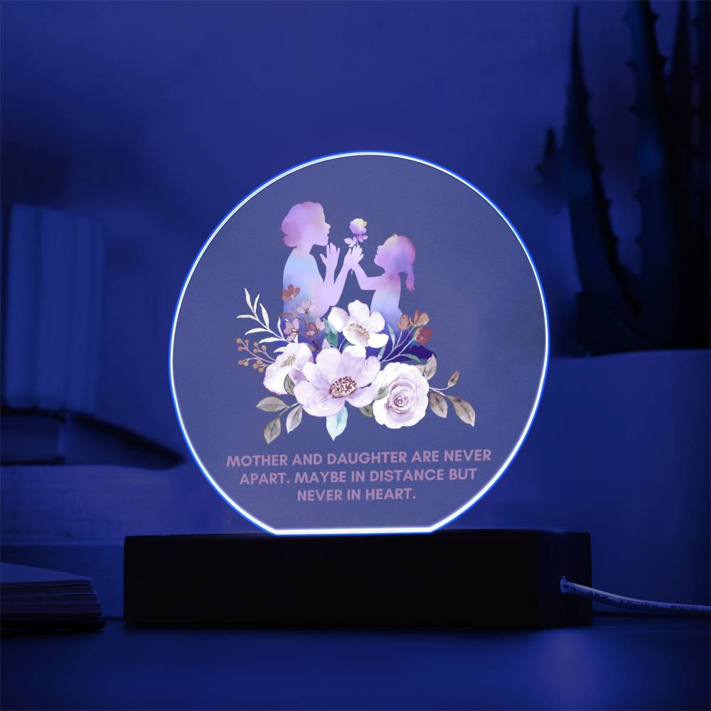 Gift For Mom or Daughter | "Apart In Distance But Never In Heart" Acrylic Plaque