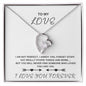 Gift For My Love | Forever Love Necklace | I'm not perfect | I Love You Forever | Wife | Spouse | Girlfriend