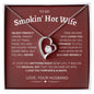 Gift for My Smokin' Hot Wife Necklace
