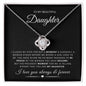 To My Beautiful Daughter | Love Knot Necklace | Love You Always & Forever |