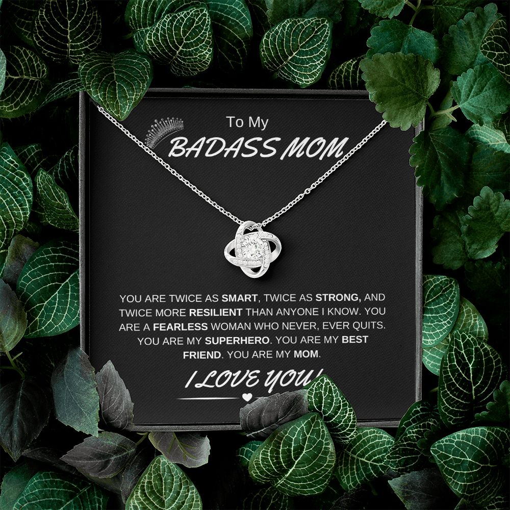 To My Badass Mom | Love Knot Necklace | Fearless Superhero | I Love You