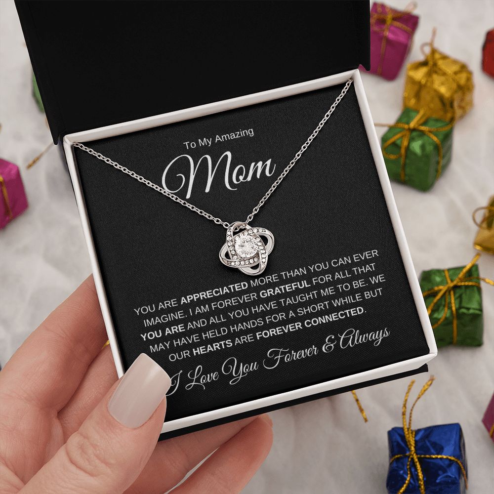 To My Amazing Mom | Love Knot Necklace | Appreciated & Grateful | Love Always