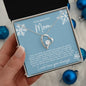 To My Mom | Forever Love Necklace | I Love You Always!