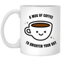 Coffee Brighten Your Day 11 oz. White Mug