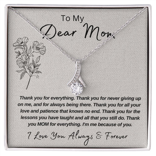 Gift For My Dear Mom | Alluring Beauty Necklace | Thank You Mom | Mother's Day | Love Always & Forever