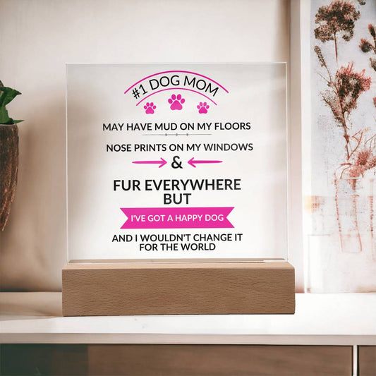 To the #1 Dog Mom | Square Acrylic Plaque  |  Happy Dog