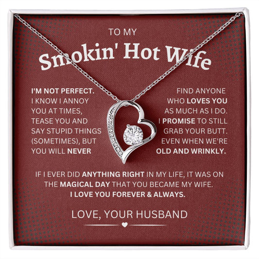 To My Smokin' Hot Wife | Forever Love Necklace | Anniversay Gift | For Wife, From Husband