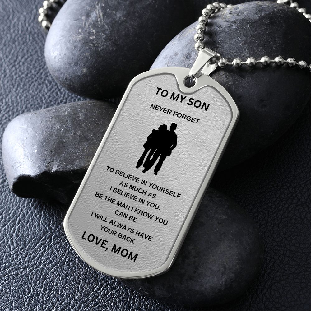 To My Son | Dog Chain | I Believe In You