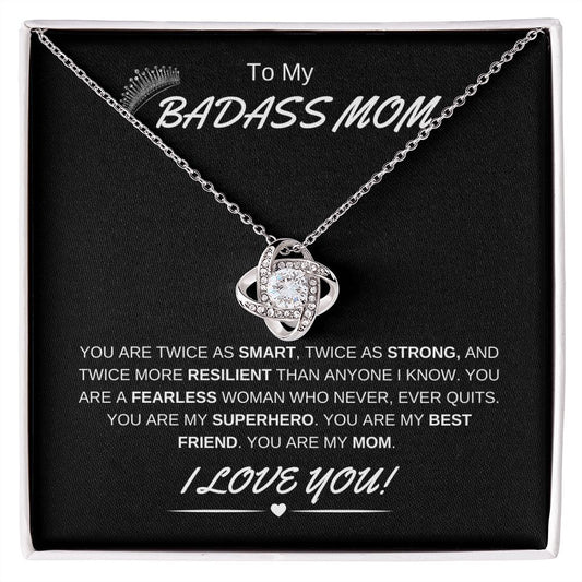 To My Badass Mom | Love Knot Necklace | Fearless Superhero | I Love You