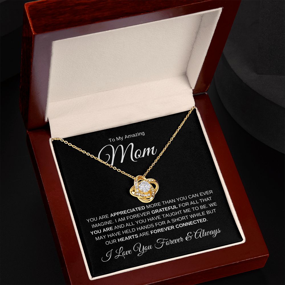 To My Amazing Mom | Love Knot Necklace | Appreciated & Grateful | Love Always